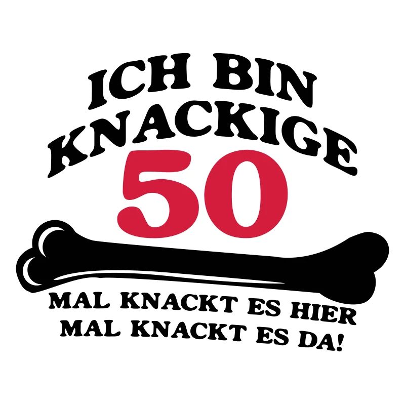Geburtstag - Ich bin Knackige 50