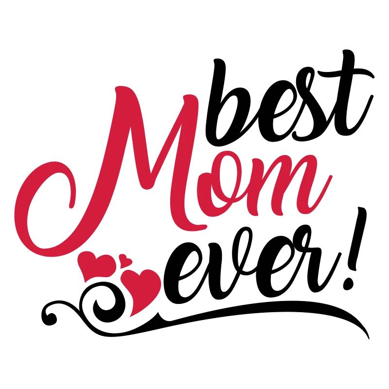 Best Mom ever!