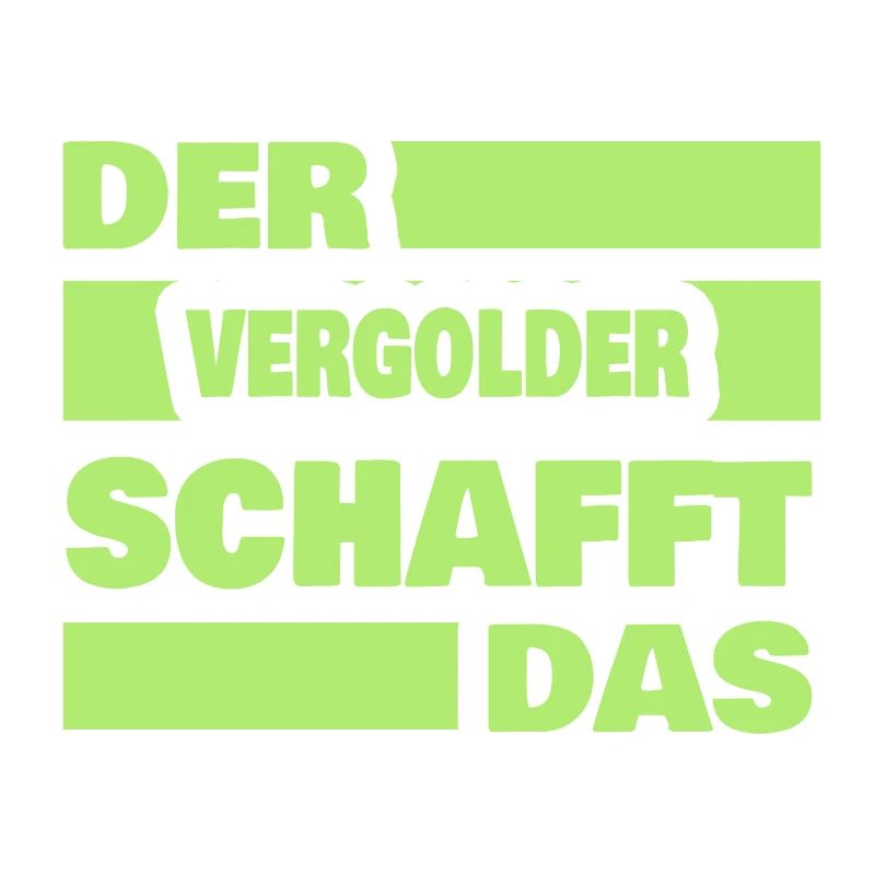 Arbeit Vergolder