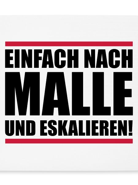 malle einfach eskalieren
