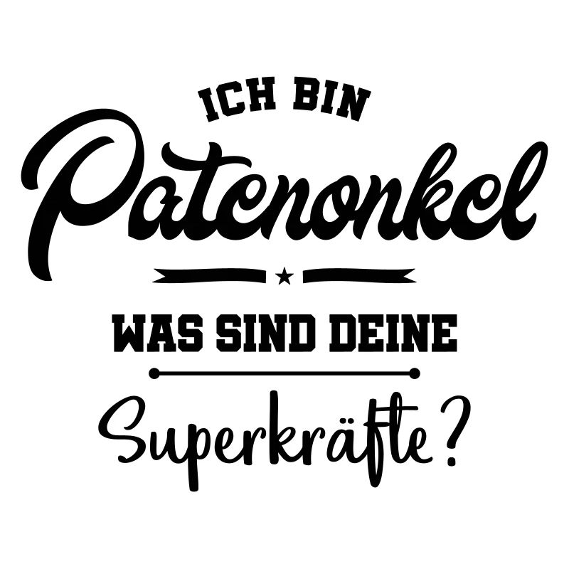 patenonkel spruch superkraefte