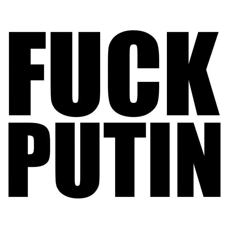 FUCK PUTIN