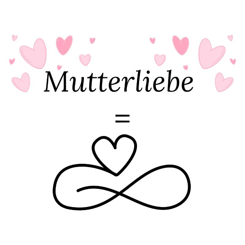 Mutterliebe ist unendlich-Muttertag