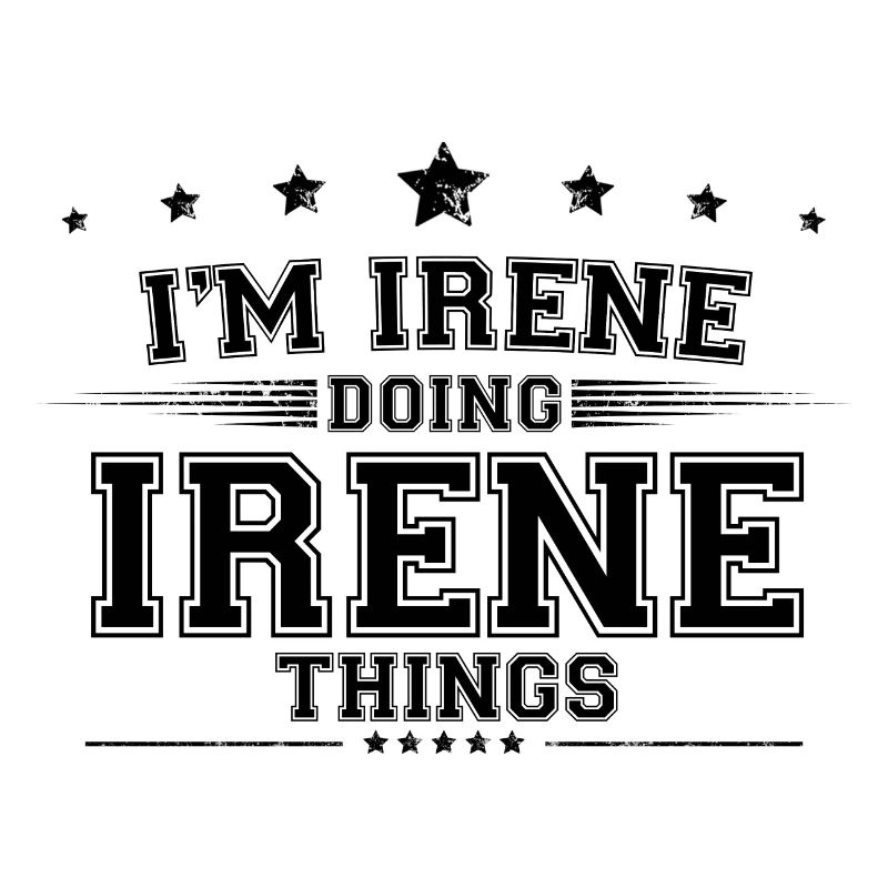i’m Irene doing Irene things