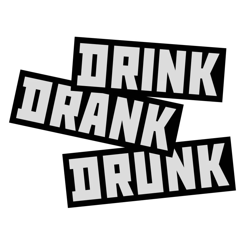 drink drank drunk quote