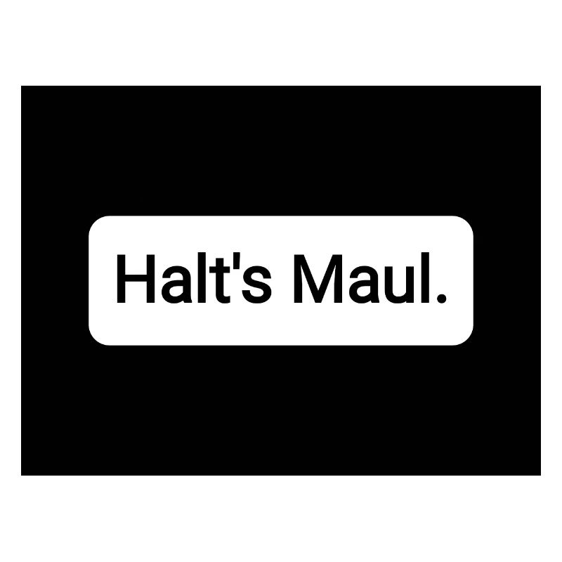 Halt s Maul