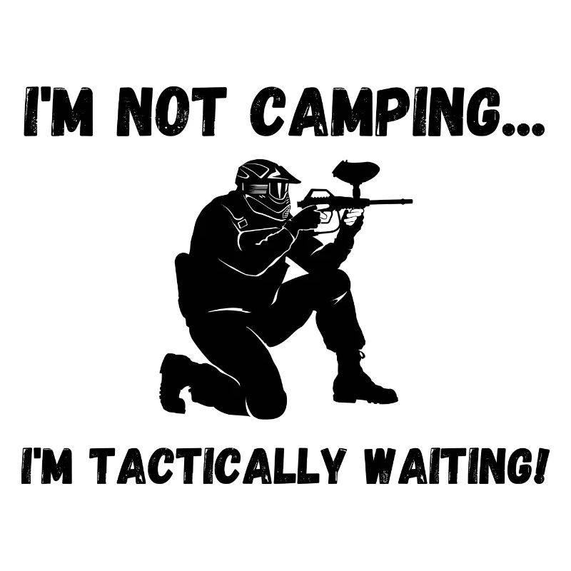 I'm Not Camping...