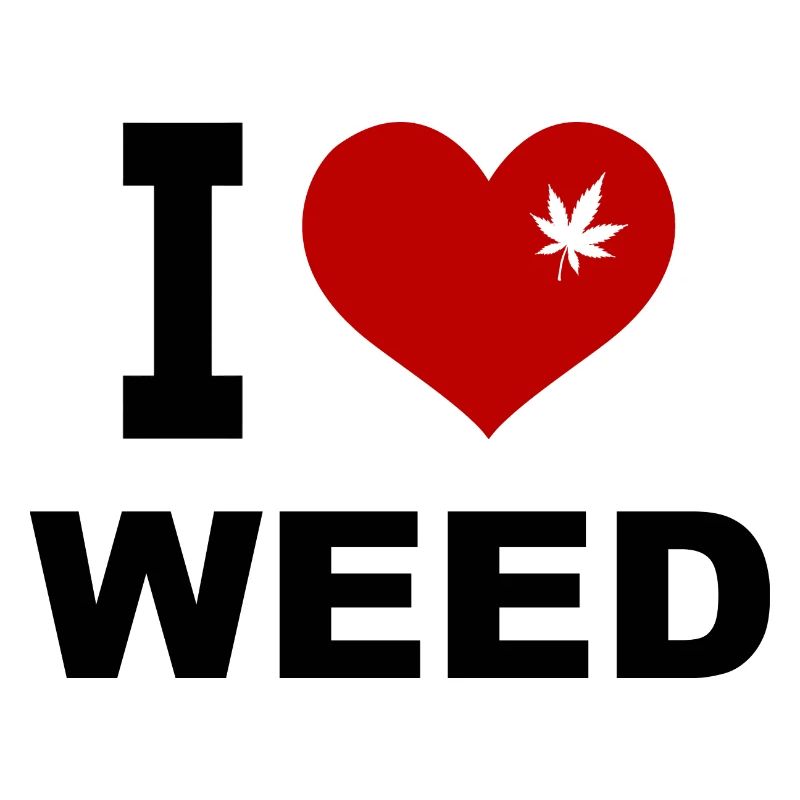 I love Weed