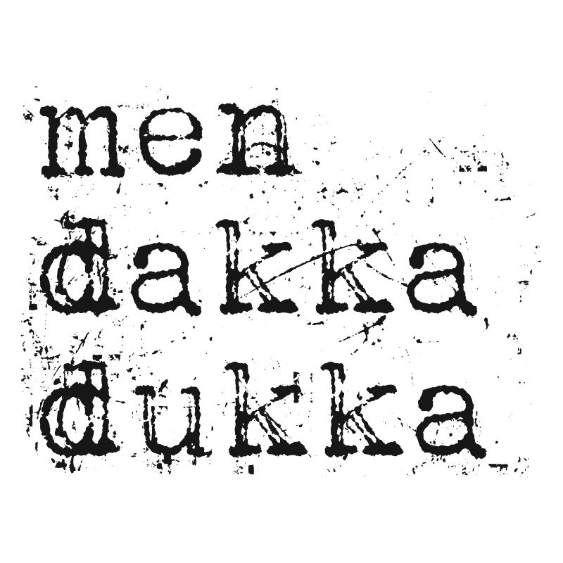 Men dakka dukka
