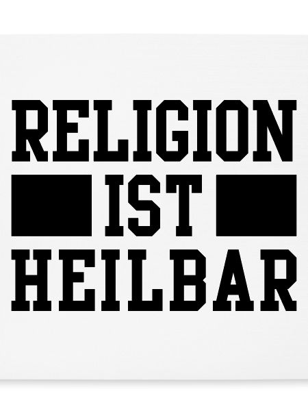 Religion ist heilbar
