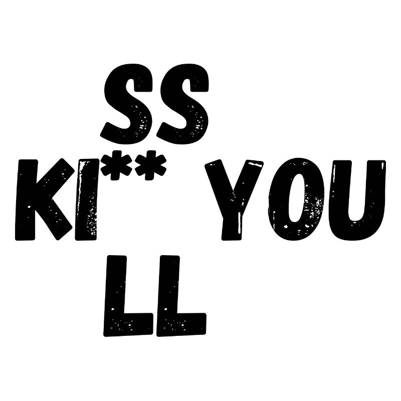 Kiss Kill you