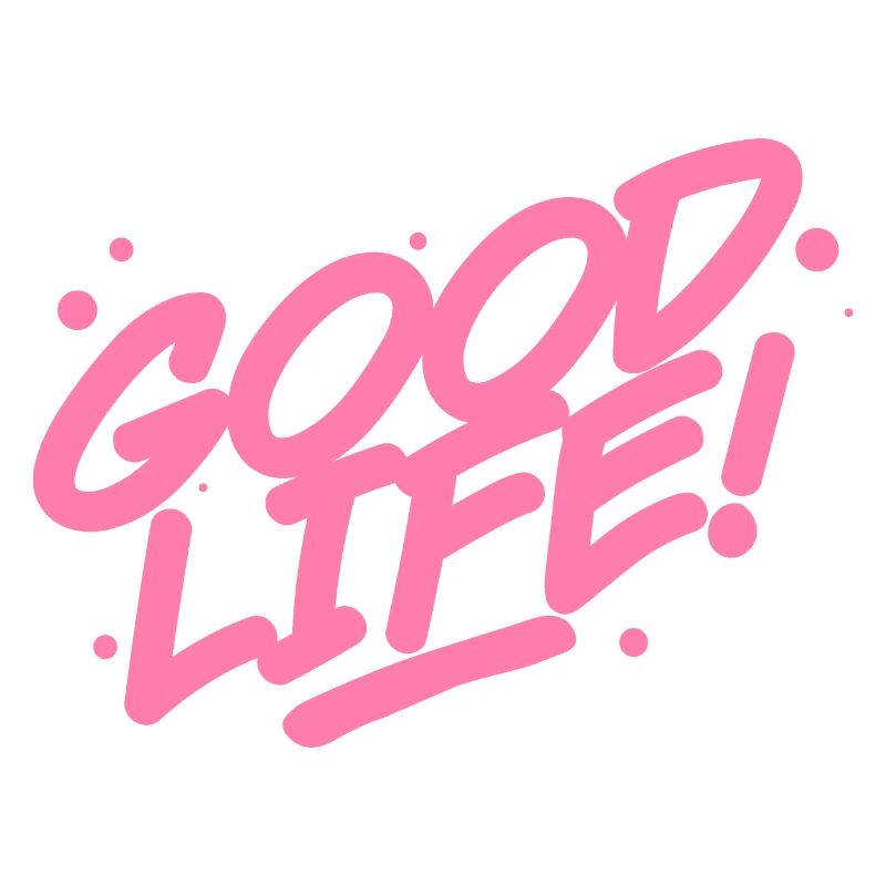 Good Life