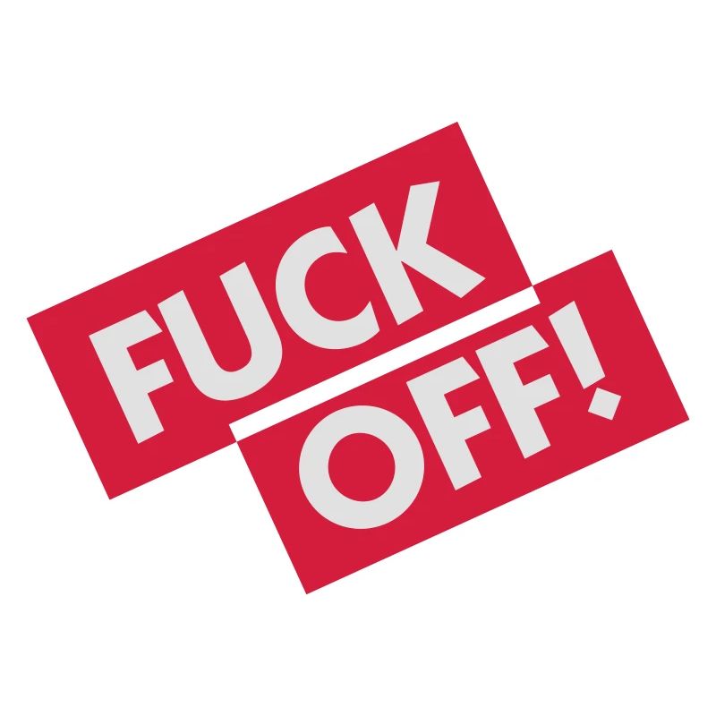 Verpiss dich!