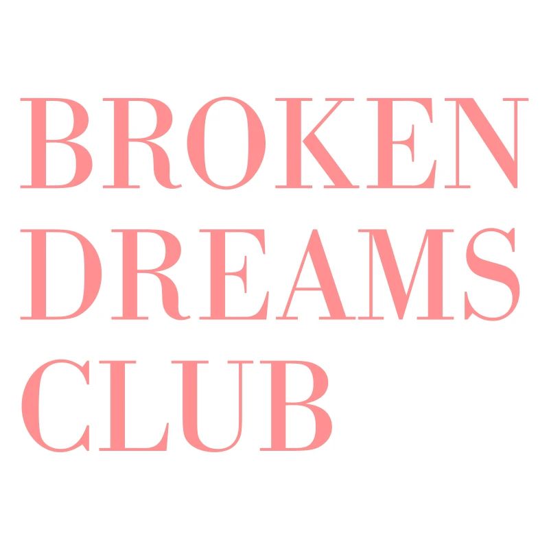 broken dreams club