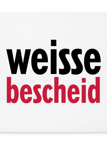 weissebescheid