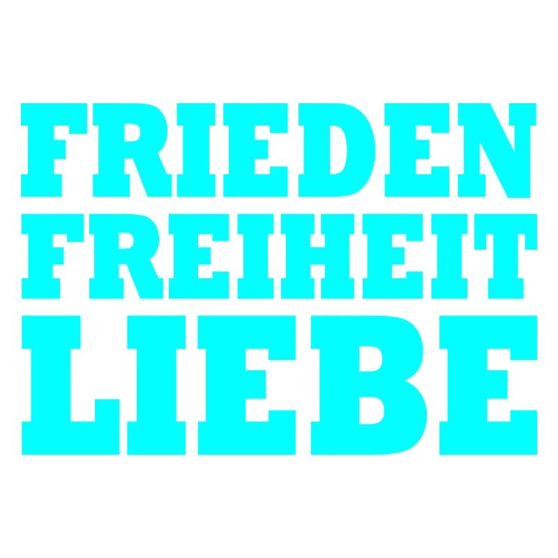 Frieden freiheit liebe