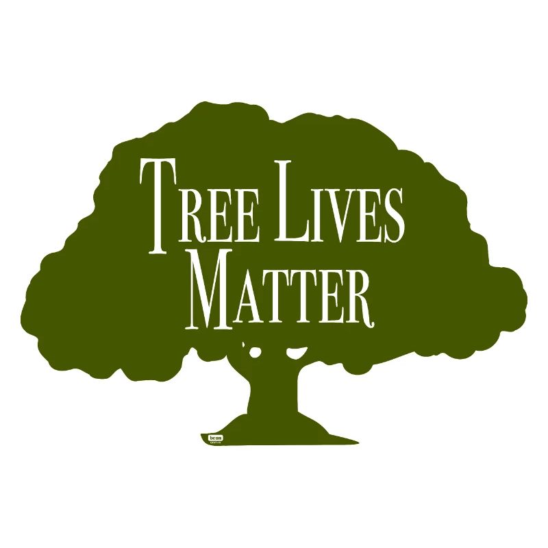 Tree Lives Matter