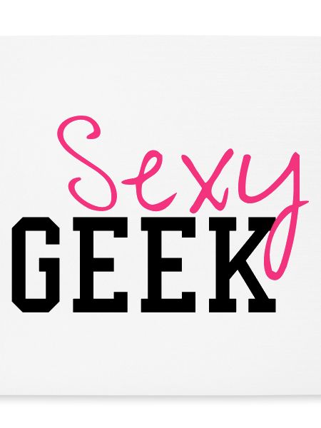 Sexy Geek