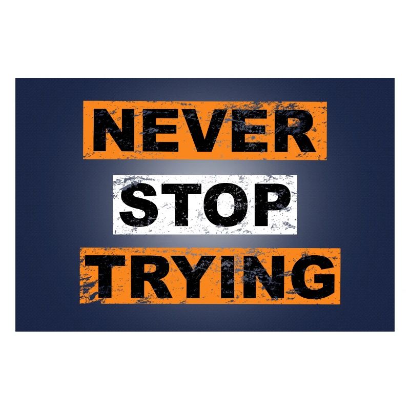 Never stop trying saying lettering