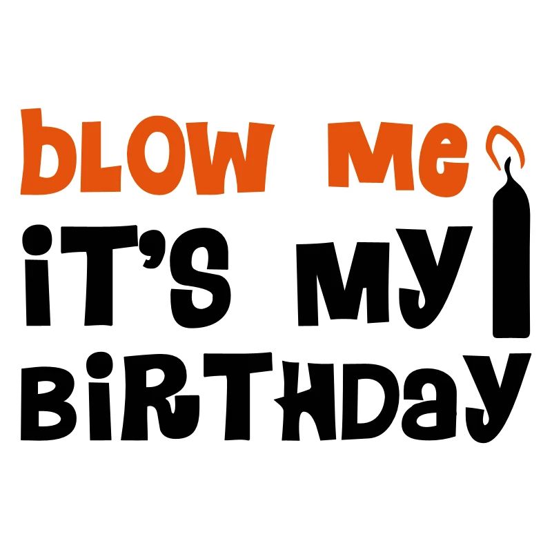 Blow Me