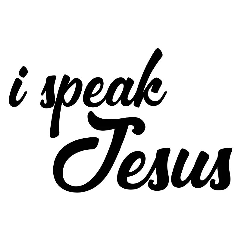 i speak jesus