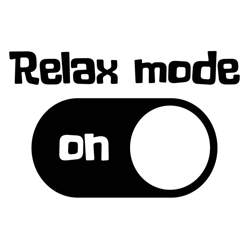 Relax mode on