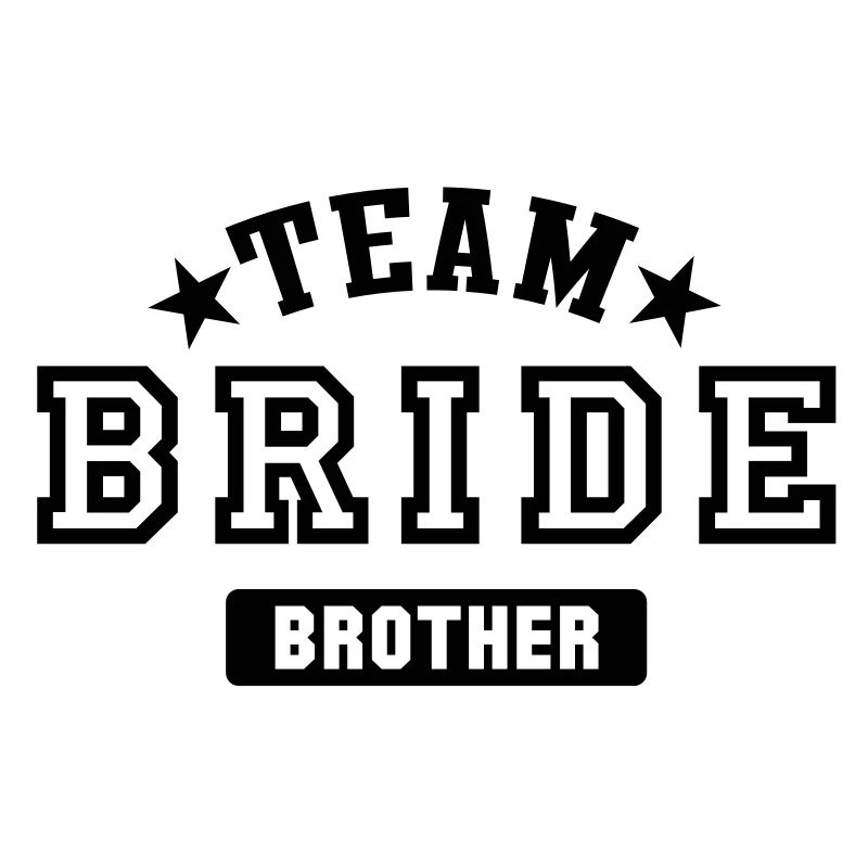 TEAM BRIDE - Brother