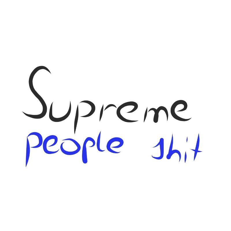 Suprem people shit