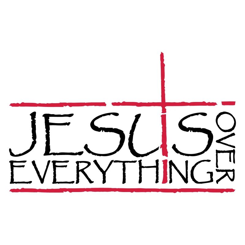 Jesus Over Everything