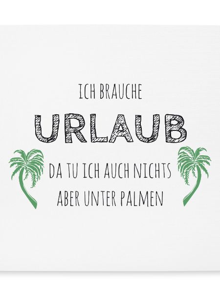 Ich brauche Urlaub
