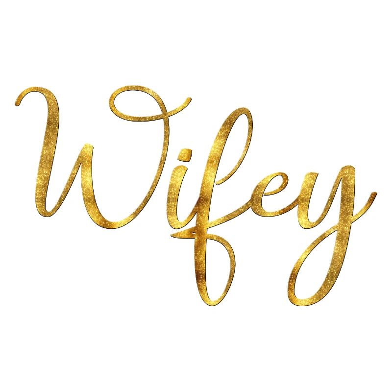 Wifey