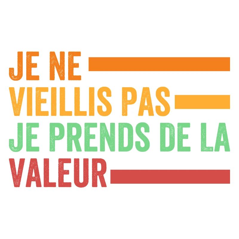 I'm not getting old, I'm increasing in value