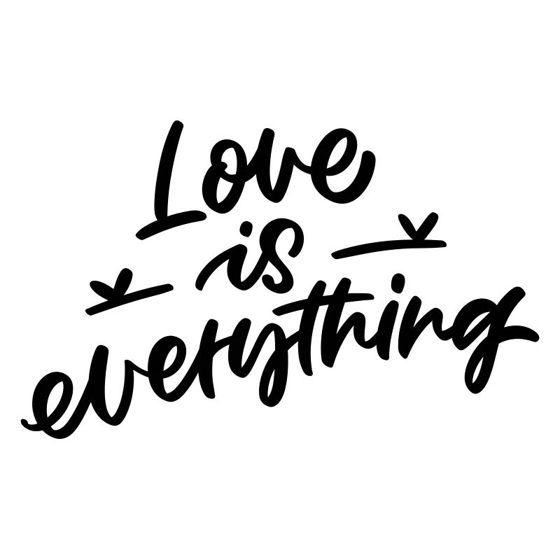 Love Is Everything