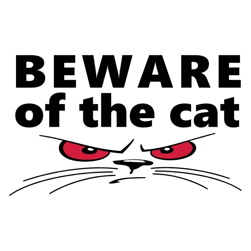 Slogan Vorsicht vor der Katze. Vorsicht vor der Katze.