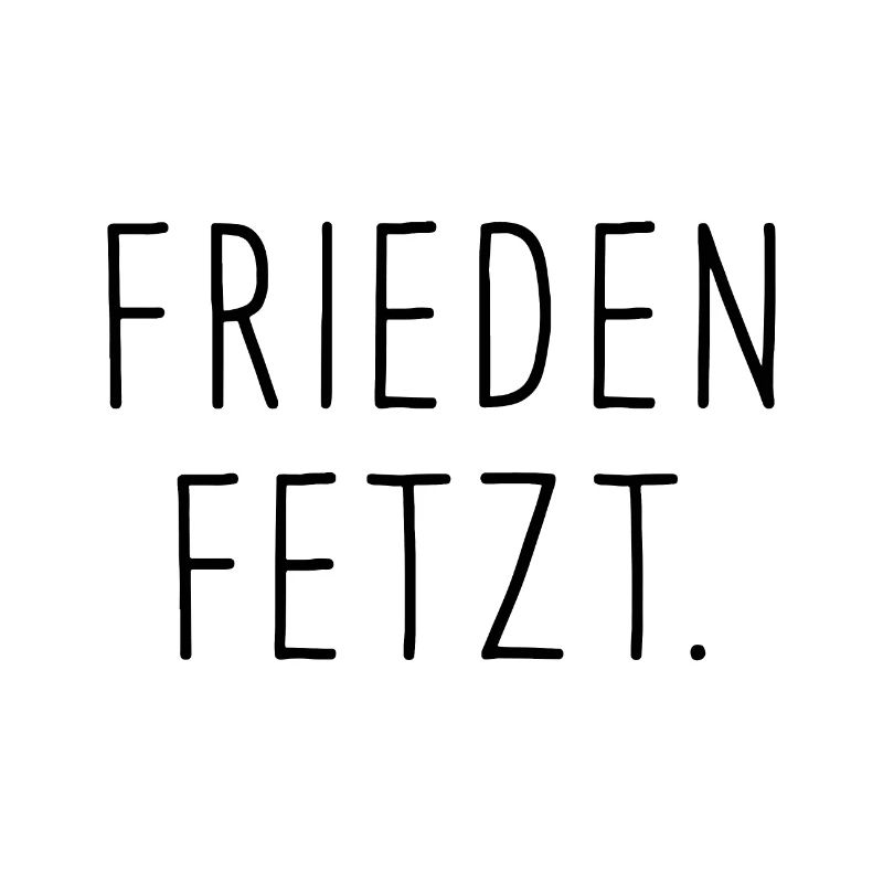 Frieden fetzt.