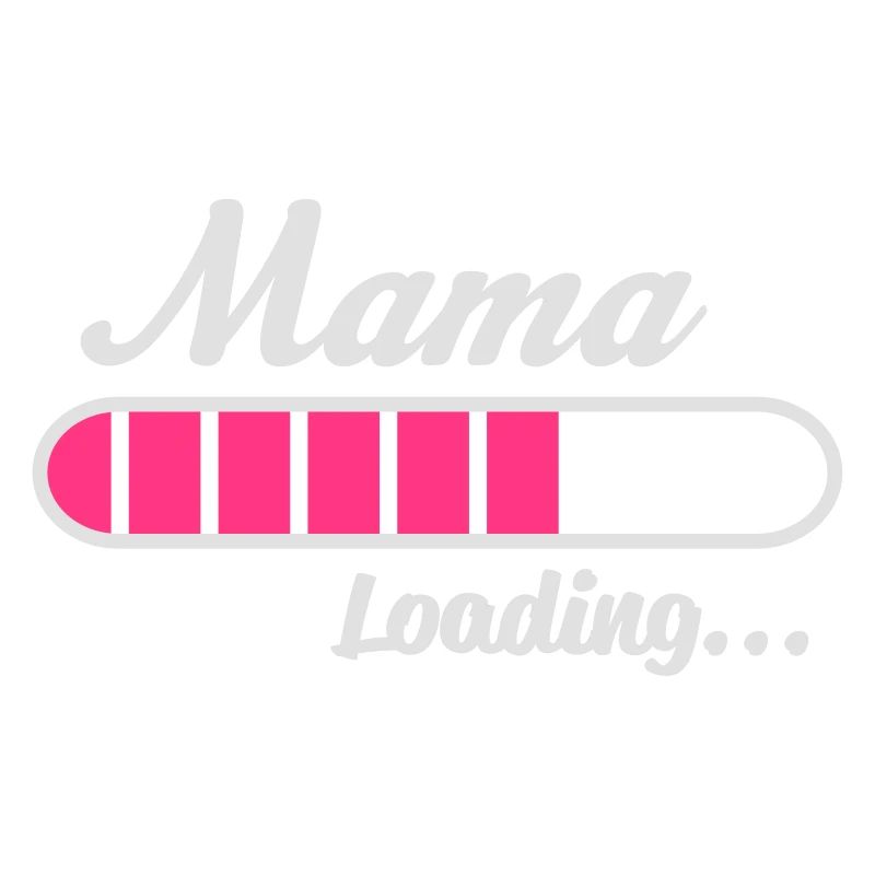 Mama Loading...