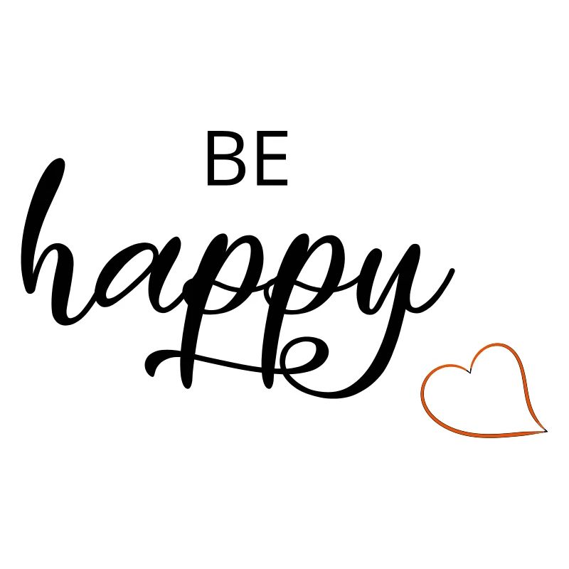 be happy