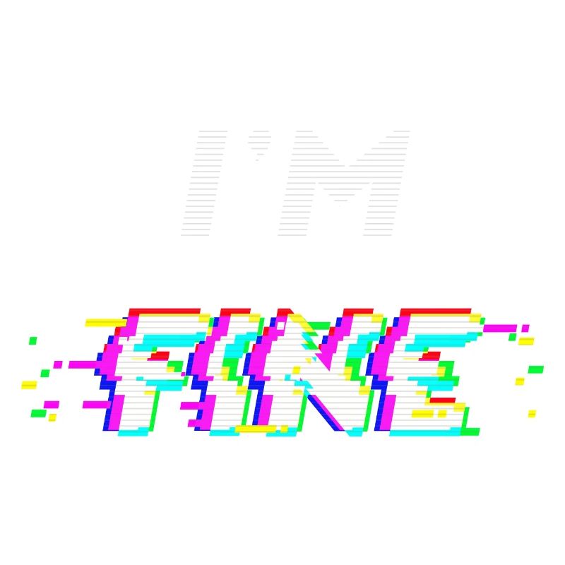 I'm fine glitch