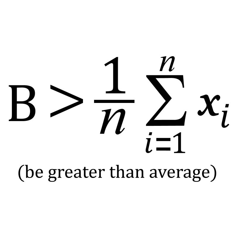 Be greater than average