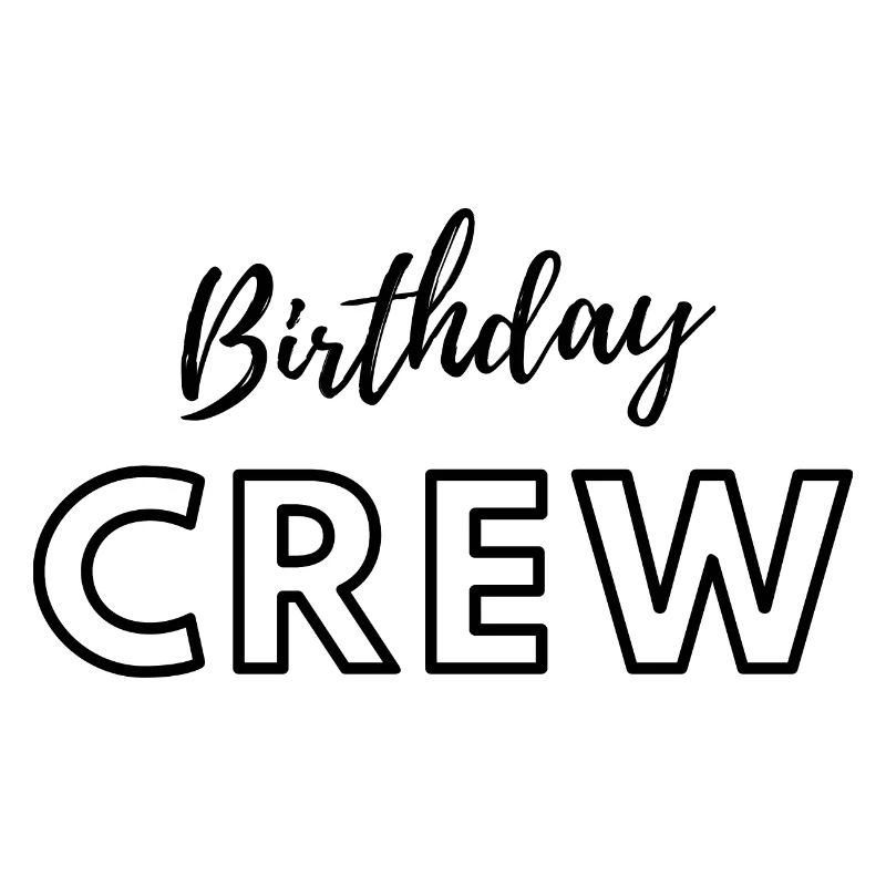 Birthday Crew