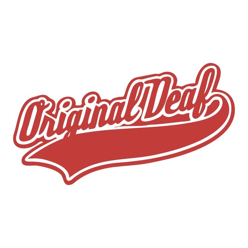 Original Deaf