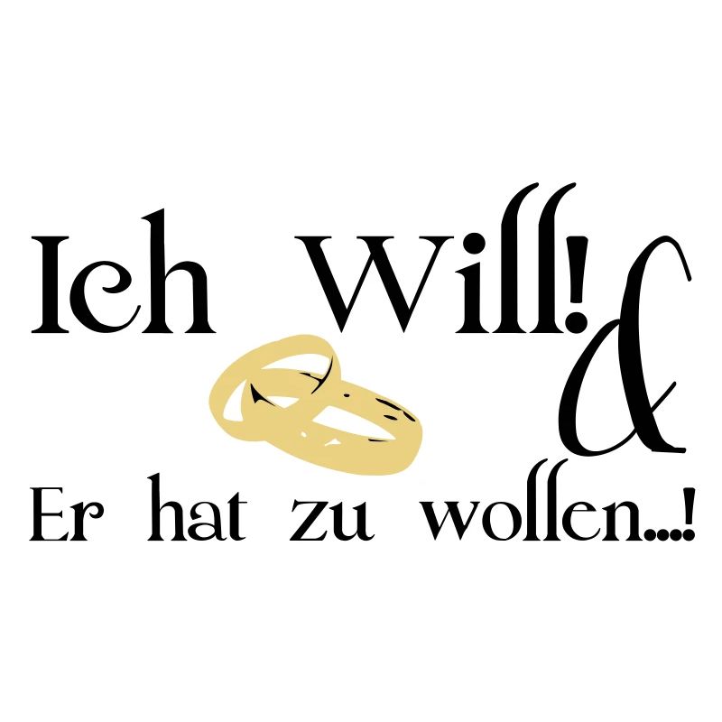Ich will