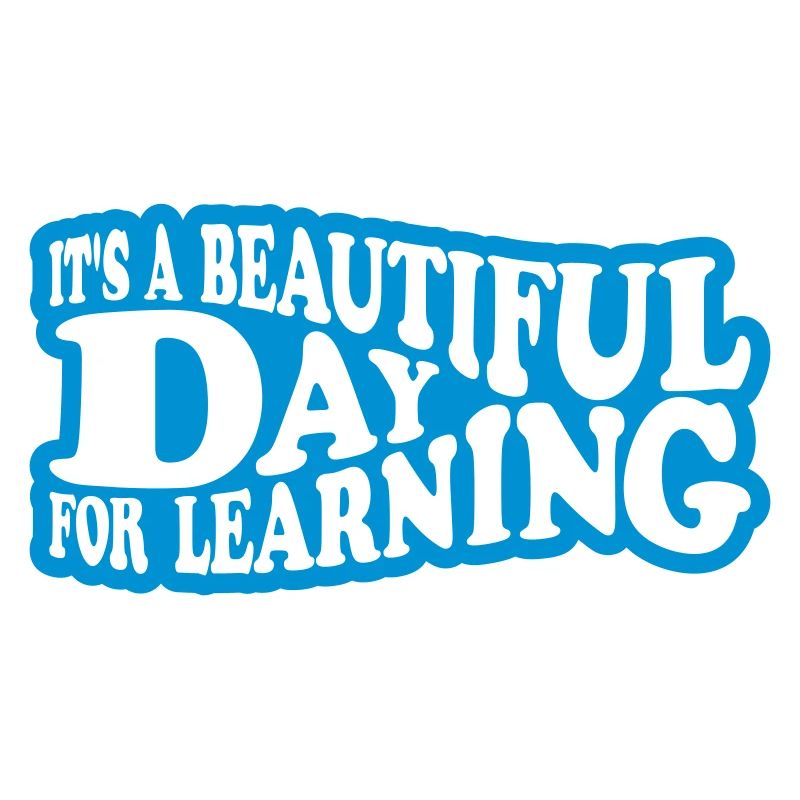 beautiful day for learning
