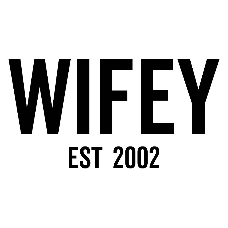 Wifey Est 2002