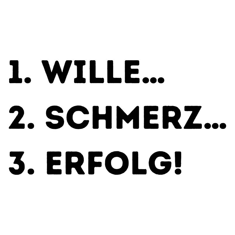 WILLE SCHMERZ ERFOLG
