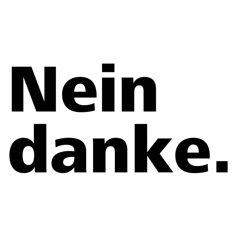 Nein danke.