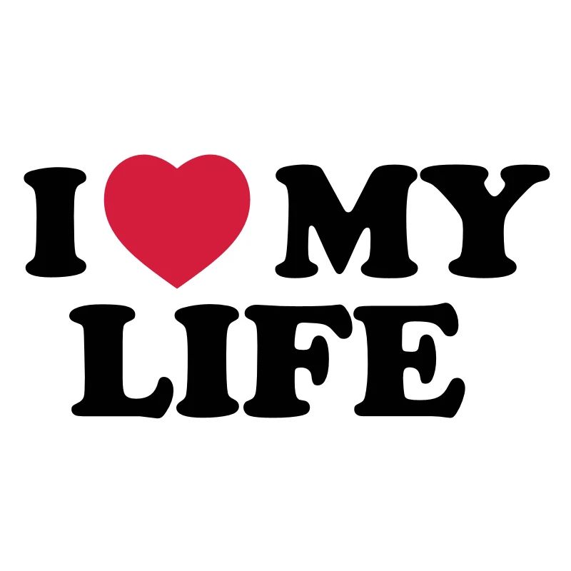i_love_my_life