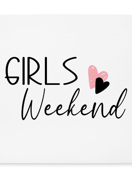 Girls Weekend
