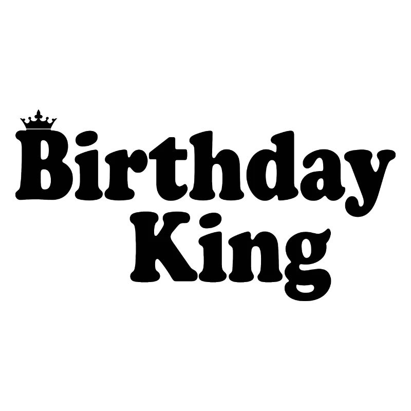 Birthday king