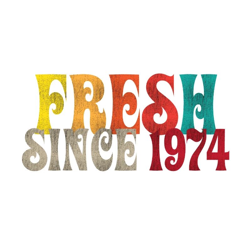 Fresh since 1974